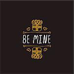 Saint Valentine's day greeting card.  Be mine. Typographic banner with text and gift boxes on black background. Vector handdrawn badge.