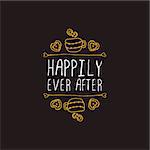 Saint Valentines day greeting card.  Happily ever after. Typographic banner with text,  cup and cookies. Vector handdrawn badge.