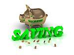 SAVING- inscription of green letters and gold Piggy on white background