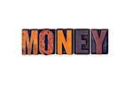 The word "Money" written in isolated vintage wooden letterpress type on a white background.