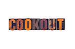 The word "Cookout" written in isolated vintage wooden letterpress type on a white background.