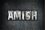 The word "Amish" written in vintage metal letterpress type on a black industrial grid background.