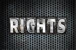 The word "Rights" written in vintage metal letterpress type on a black industrial grid background.