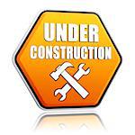 under construction and tools sign button - 3d yellow hexagon label with white text and symbol, business concept