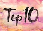 The words "Top 10" written in black paint on a colorful watercolor washed background.