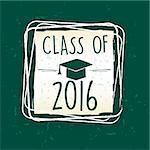 class of 2016 text with graduate cap with tassel - mortarboard, in frame over green old paper background, graduate education concept