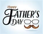 A Happy Father's Day message with glasses and mustache. Vector EPS 10 available.