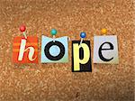 The word "HOPE" written in cut ransom note style paper letters and pinned to a cork bulletin board. Vector EPS 10 illustration available.