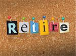 The word "RETIRE" written in cut letters and pinned to a cork bulletin board illustration. Vector EPS 10 available.