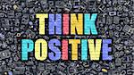 Think Positive - Multicolor Concept on Dark Brick Wall Background with Doodle Icons Around. Modern Illustration with Elements of Doodle Style. Think Positive on Dark Wall.