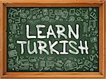 Green Chalkboard with Hand Drawn Learn Turkish with Doodle Icons Around. Line Style Illustration.
