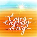 Phrase "Enjoy every day" Brush Pen lettering . Handwritten vector Illustration. Background includes stylized landscape with sun.