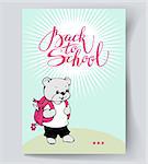 Vector illustration of a cute Teddy bear with a backpack. Phrase "Back to school" Brush Pen lettering isolated on background.