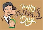 Happy Fathers Day. Lettering text for greeting card. Cartoon illustration in vector format