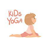 Girl In Yoga Pose With Kids Yoga Logo Bright Color Cartoon Childish Style Flat Vector Drawing On White Background