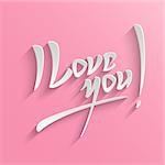 I Love You Hand lettering Greeting Card. Typographical Vector Background. Handmade calligraphy. Easy paste to any background
