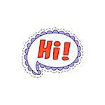 Hi Speech Bubble Bright Hipster Sticker With Outlined Border In Childish Style