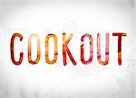 The word "Cookout" written in watercolor washes over a white paper background concept and theme.