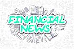 Green Text - Financial News. Business Concept with Cartoon Icons. Financial News - Hand Drawn Illustration for Web Banners and Printed Materials.