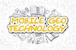 Doodle Illustration of Mobile Geo Technology, Surrounded by Stationery. Business Concept for Web Banners, Printed Materials.