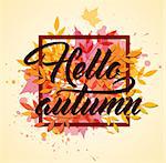Abstract autumn frame with red and orange leaves. "Hello autumn" lettering.