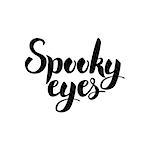 Spooky Eyes Card. Vector Illustration of Ink Brush Calligraphy Isolated over White Background. Cursive Text.