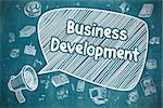 Business Concept. Horn Speaker with Wording Business Development. Cartoon Illustration on Blue Chalkboard.