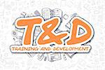 Tandd - Training And Development Doodle Illustration of Orange Text and Stationery Surrounded by Doodle Icons. Business Concept for Web Banners and Printed Materials.