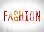 The word "Fashion" written in watercolor washes over a white paper background concept and theme.