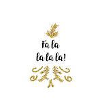 Christmas greeting card on white background with golden elements and text Fa la la la la