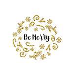 Christmas greeting card on white background with golden elements and text Be Merry