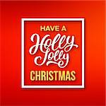 Have a Holly Jolly Christmas phrase in white frame on red background. Vector card design for Xmas season greetings.