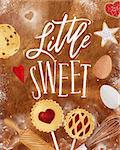 Poster little sweets with illustrated cookie, egg, whisk, rolling pin in retro style lettering litle sweet drawing on craft background