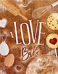 Poster bakery with illustrated cookie, egg, whisk, rolling pin, bread in vintage style lettering I love bake drawing on craft background