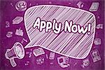 Business Concept. Mouthpiece with Phrase Apply Now. Hand Drawn Illustration on Purple Chalkboard. Apply Now on Speech Bubble. Hand Drawn Illustration of Shrieking Loudspeaker. Advertising Concept.