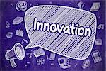 Innovation on Speech Bubble. Doodle Illustration of Yelling Bullhorn. Advertising Concept. Speech Bubble with Phrase Innovation Doodle. Illustration on Blue Chalkboard. Advertising Concept.