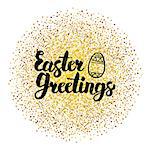 Easter Greetings Lettering over Gold. Vector Illustration of Calligraphy with Golden Sparkle Decoration.