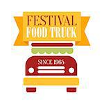 Food Truck Cafe Food Festival Promo Sign, Colorful Vector Design Template With Vehicle Silhouette And Yellow Ribbon. Fast Food Restaurant On Wheels Event Label Flat Bright Illustration With Text.