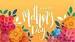 A postcard to the mother's day, with paper flowers and letterin. The illustration can be used in the newsletter, brochures, postcards, tickets, advertisements, banners.