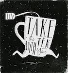 Poster running cup of tea in vintage style lettering take tea with you drawing with chalk on chalkboard background