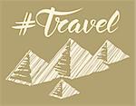 Travel concept. Vector background with monument and calligraphic inscription travel