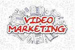 Business Illustration of Video Marketing. Doodle Red Inscription Hand Drawn Doodle Design Elements. Video Marketing Concept.