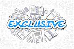 Blue Inscription - Exclusive. Business Concept with Cartoon Icons. Exclusive - Hand Drawn Illustration for Web Banners and Printed Materials.