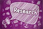 Business Concept. Megaphone with Phrase Research. Doodle Illustration on Purple Chalkboard. Research on Speech Bubble. Hand Drawn Illustration of Shrieking Megaphone. Advertising Concept.