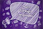 Business Concept. Mouthpiece with Phrase Learn Foreign Languages. Doodle Illustration on Purple Chalkboard.