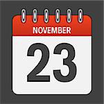 November 23 Calendar Daily Icon. Vector Illustration Emblem. Element of Design for Decoration Office Documents and Applications. Logo of Day, Date, Month and Holiday. Thanksgiving Day. EPS10