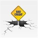 detailed illustration of a cracked ground with Bad Credit text on a yellow roadsign, eps10 vector