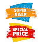 super sale and special price in text banner, colorful drawn label, business commerce shopping concept