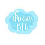 Dream big vector lettering calligraphy design. Wall poster decor, home decoration, mug and t-shirt print designs. Motivational inspirational quote
