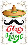 Cinco de Mayo. Mexican sombrero hat, black mustache and handwritten text for greeting card. Isolated on white vector illustration